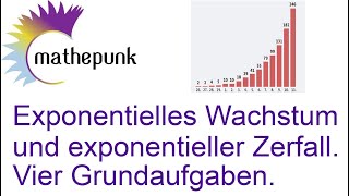 Exponentielles Wachstum und exponentieller Zerfall Vier Grundaufgaben [upl. by Misa260]