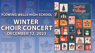 Flowing Wells CHOIR WINTER CONCERT quotJOYFUL TIDINGSquot [upl. by Beauregard]