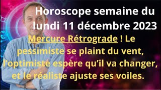 Astrologie Horoscope semaine du lundi 11 décembre 2023 [upl. by Neesay107]