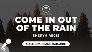 Come In Out Of The Rain  Sheryn Regis Male Key  Piano Karaoke [upl. by Noned]