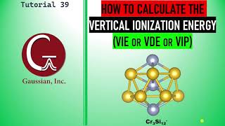 How to Calculate the Vertical Ionization Energy of Molecules or Clusters using Gaussian 09W or G16 [upl. by Steep]