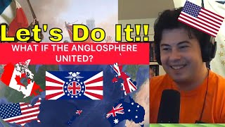 American Reacts What if the Anglosphere United into a single Nation 🇬🇧🇺🇸🇨🇦🇦🇺🇳🇿 [upl. by Milla]