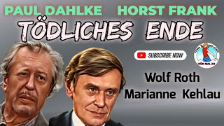 TÖDLICHES ENDE krimihörspiel PAUL DAHLKE  HORST FRANK  STEREO 70er Marianne Kehlau retro [upl. by Mahgem307]