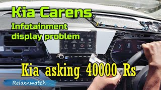 KIA Carens Infotainment System Problem Touch screen issue Kia ask to replace for 40000 rs [upl. by Aiset]