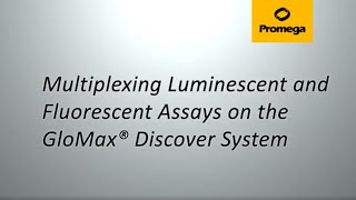 Multiplexing Luminescent and Fluorescent Assays on the GloMax® Discover System [upl. by Sitrik]