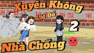 Xuyên Không Lật Đổ Nhà Chồng  Tập 02  Nấm Lùn Vietsub [upl. by Heinrike]