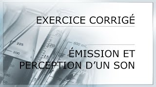 Ptit exo corrigé  émission et perception du son 🔊🧏🎶 niveau 2nde  👍 [upl. by Rebmak]