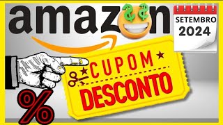 CUPOM DE DESCONTO AMAZON SETEMBRO 2024 CUPOM AMAZON VÁRIOS CUPONS [upl. by Nahguav4]