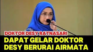 TANGIS DESY RATNASARI PECAH SAAT MERAIH GELAR DOKTOR SETELAH LULUS S3 DI UNIKA ATMAJAYA JAKARTA [upl. by Leuamme]