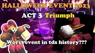 HALLOWEEN EVENT 2023 ACT 3 TRIUMPH  Tower Defense Simulator [upl. by Restivo]