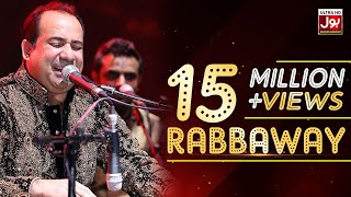 Rahat Fateh Ali Khan New Song Rabbaway  BOL Entertainment  Qawwali  Music [upl. by Cirtap]