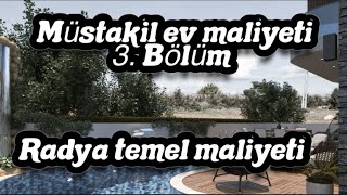 Müstakil villa yapımı ve maliyeti radya temel maliyeti [upl. by Natalie]