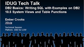 Writing SQL with Examples on DB2 105 System Views and Table Functions [upl. by Bibi]