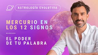 💫 MERCURIO EN LOS 12 SIGNOS 🗣️ El poder de tu palabra ✍️  Astrología Evolutiva [upl. by Iain]