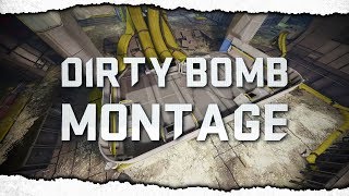 Dirty Bomb  quotOld Schoolquot Montage [upl. by Nedac236]