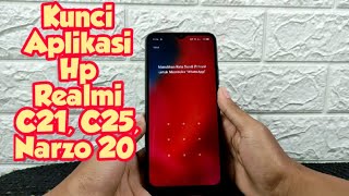 Cara Mengunci Aplikasi Di HP Realme C21C25Narzo 20 amp Narzo 30A [upl. by Elleneg506]