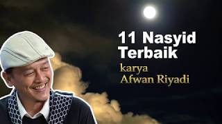 Koleksi 11 Nasyid Indonesia Terbaik karya Afwan Riyadi  Izzatul Islam [upl. by Greenman]