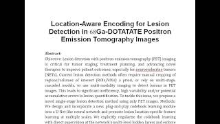 Location Aware Encoding for Lesion Detection in 68Ga DOTATATE Positron Emission Tomography Images [upl. by Euf]