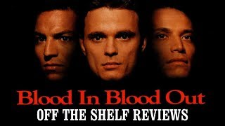 Blood in Blood Out Review  Off The Shelf Reviews [upl. by Buffo25]