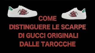 COME RICONOSCERE UN PAIO DI SCARPE DI GUCCI ORIGINALI DA QUELLE TAROCCHE [upl. by Ettenan]