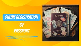 quotHow to Register Your Passport A Guide for Firsttime Applicantsquot [upl. by Audwin]