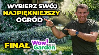 Najpiękniejszy ogród w Polsce WowGarden 2024 Głosowanie [upl. by Philoo]