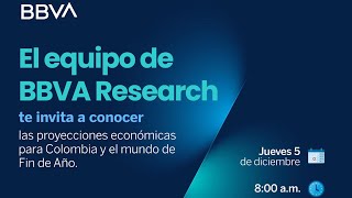 EN VIVO  Proyecciones Económicas para Colombia y el mundo de Fin de Año BBVA [upl. by Ahsi855]