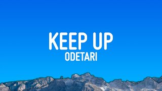 Odetari  KEEP UP Lyrics [upl. by Nabatse]