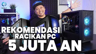 REKOMENDASI RAKIT PC 5 JUTAAN YANG BANYAK DI CARI [upl. by Aicatsanna]