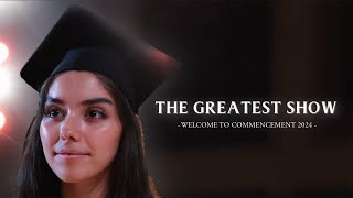 The Greatest Show Welcome to Commencement 2024 [upl. by Lucita]