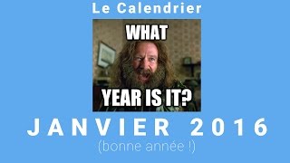 Le Calendrier  Les sorties du mois de Janvier 2016 [upl. by Hellah]