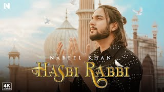 Hasbi Rabbi  Nabeel Khan  Official Video  Ramadan Special Naat 2024 [upl. by Laved]