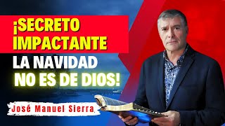 José Manuel Sierra Predicas  ¡Navidad La Mayor Mentira en la Historia de la Fe [upl. by Ianthe]