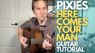 Here Comes Your Man by Pixies Guitar Tutorial  Guitar Lessons with Stuart [upl. by Skier533]