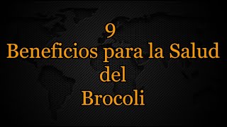 9 Beneficios para la Salud del Brocoli [upl. by Urbai24]