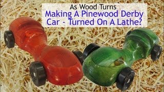 Making A Pinewood Derby Car  Turned On A Lathe [upl. by Nariko]