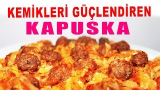 KEMİKLERİ GÜÇLENDİREN KAPUSKA YEMEĞİ TARİFİ  KAPUSKA TARİFİ [upl. by Manella]