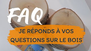 Questions sur le bois pour la pyrogravure  FAQ 1 [upl. by Sanger]