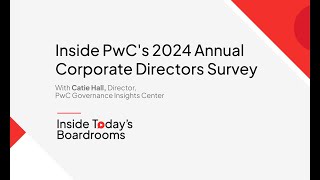 Inside PwC’s 2024 Annual Corporate Directors Survey [upl. by Prem758]