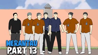 MERANTAU PART 13  DRAMA ANIMASI [upl. by Urbanus]