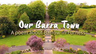 Poem About BarrowinFurness Our Barra Town [upl. by Rannug]