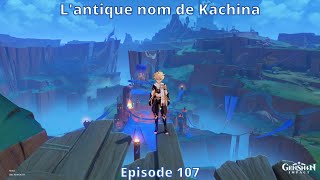 Lantique nom de Kachina Genshin impact épisode 107 [upl. by Dressel]