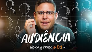 BÁSICO DO BÁSICO 01  AUDIÊNCIA [upl. by Arodoet]