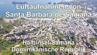 Luftaufnahmen Santa Barbara de Samana Dominican Repubic [upl. by Aeiram]