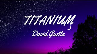 David Guetta  Titanium Lyrics ft Sia [upl. by Oidualc]