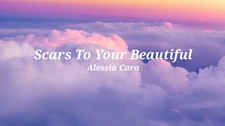 Alessia Cara  Scars To Your Beautiful Lyrics [upl. by Haeli]