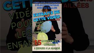 Extraits de la vidéo « EXPERIENCES LUDIQUES D’ÉLECTROSTATIQUE AVEC UN BALLON DE BAUDRUCHE [upl. by Millman]