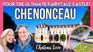 Chateau CHENONCEAU  Tour the Ultimate FAIRYTALE CASTLE  Loire Valley France [upl. by Duquette]