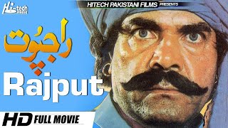 RAJPUT  Sultan Rahi Mustafa Qureshi amp Mumtaz  Tip Top Worldwide [upl. by Gan]