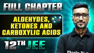 Aldehyde Ketone And Carboxylic Acids FULL CHAPTER  Class 12th Organic Chemistry  Lakshya JEE [upl. by Ule376]